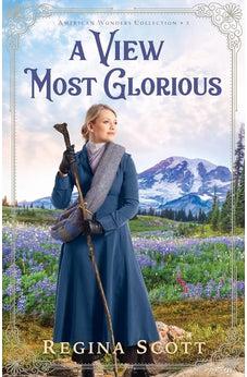 A View Most Glorious (American Wonders Collection) Book 3 of 3