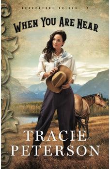 When You Are Near (Brookstone Brides) Book 1 of 3