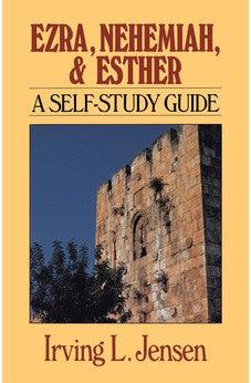 Ezra & Nehemiah & Esther- Jensen Bible Self Study Guide (Jensen Bible Self-Study Guide Series)