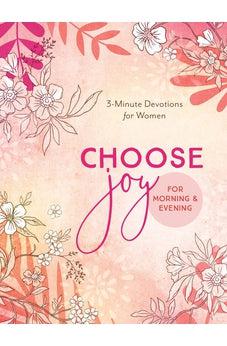 Choose Joy for Morning and Evening