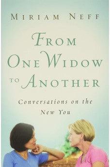 From One Widow to Another: Conversations on the New You