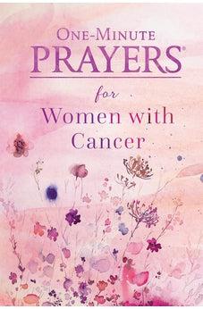 One-Minute Prayers for Women with Cancer
