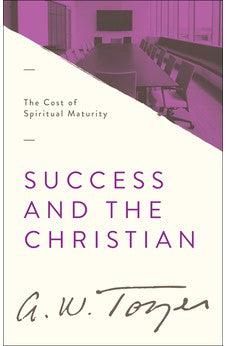 Success and the Christian: The Cost of Spiritual Maturity
