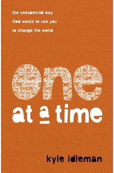 One at a Time: The Unexpected Way God Wants to Use You to Change the World