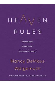 Heaven Rules: Take courage. Take comfort. Our God is in control.