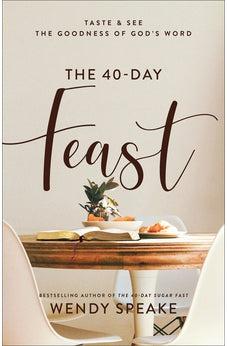 40-Day Feast (Taste and See the Goodness of God's Word)