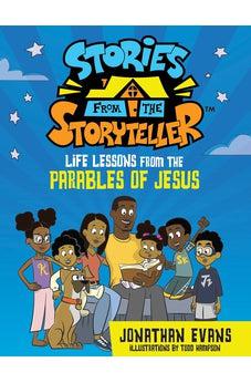 Stories from the Storyteller: Life Lessons from the Parables of Jesus