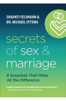 Secrets of Sex and Marriage: 8 Surprises That Make All the Difference