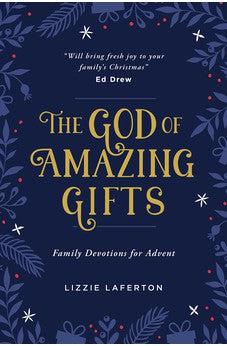 The God of Amazing Gifts: Family Devotions For Advent