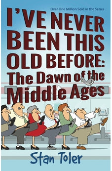 I've Never Been This Old Before: The Dawn Of the Middle Ages