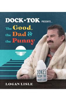 Dock Tok Presents…The Good, the Dad, and the Punny: Jokes from the Water’s Edge