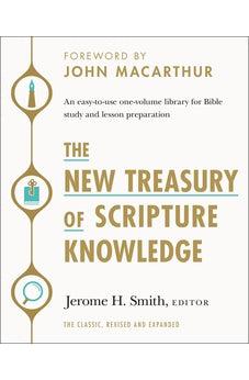 The New Treasury of Scripture Knowledge: An easy-to-use one-volume library for Bible study and lesson preparation