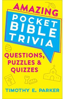 Amazing Pocket Bible Trivia: Questions, Puzzles & Quizzes