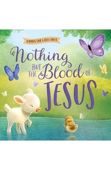 Nothing but the Blood of Jesus (Hymns for Little Ones)