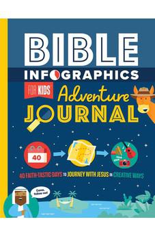 Bible Infographics for Kids Adventure Journal: 40 Faith-tastic Days to Journey with Jesus in Creative Ways