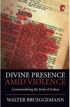 Divine Presence Amid Violence: Contextualizing the book of Joshua