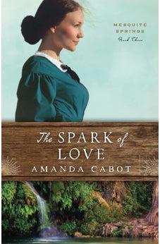 Spark of Love (Mesquite Springs) Book 3 of 3