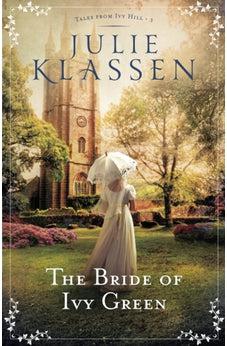 The Bride of Ivy Green (Tales from Ivy Hill) Book 3 of 3