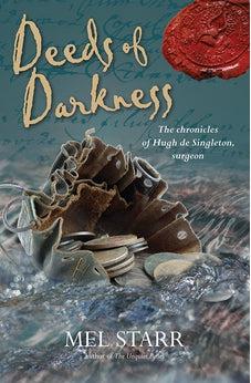 Deeds of Darkness (Chronicles of Hugh de Singleton, Surgeon Book 10)