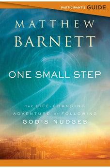 One Small Step Participant's Guide: The Life-Changing Adventure of Following God's Nudges