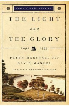 Light and the Glory, The: 1492-1793 (God's Plan for America)