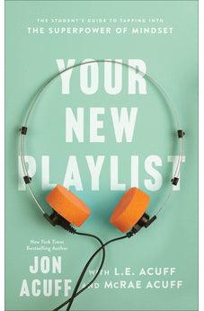 Your New Playlist: The Student's Guide to Tapping into the Superpower of Mindset