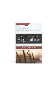 Exalting Jesus in Judges and Ruth (Christ-Centered Exposition Commentary)