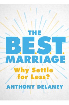 The B.E.S.T. Marriage: Why Settle for Less?