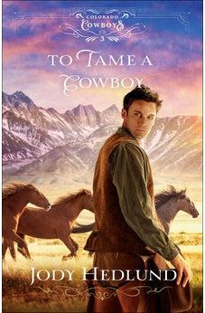 To Tame a Cowboy (Colorado Cowboys) Book 3 of 5