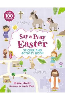 Say and Pray Bible Easter Sticker and Activity Book