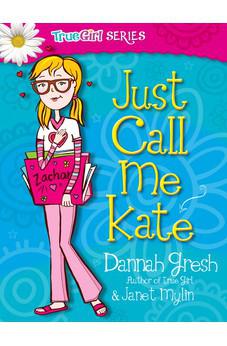 Just Call Me Kate (Secret Keeper Girl Book 2)