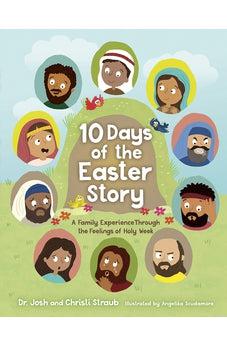 10 Days of the Easter Story: A Family Experience Through the Feelings of Holy Week