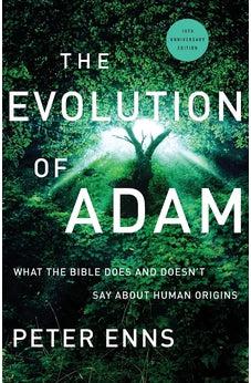 The Evolution of Adam: What the Bible Does and Doesn't Say about Human Origins