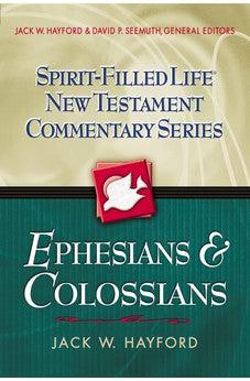 Ephesians & Colossians (Spirit-Filled Life New Testament Commentary)