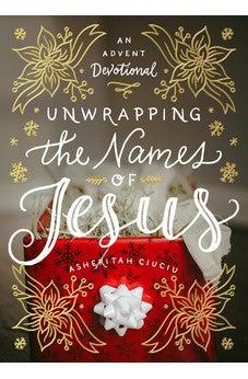 Unwrapping the Names of Jesus: An Advent Devotional