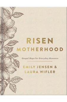 Risen Motherhood (Deluxe Edition): Gospel Hope for Everyday Moments