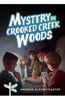 Mystery in Crooked Creek Woods: Tree Street Kids (Book 4 of 4)