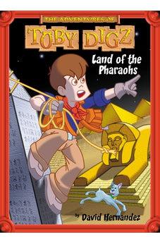 Land of the Pharaohs (The Adventures of Toby Digz)