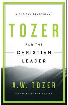 Tozer for the Christian Leader: A 365-Day Devotional
