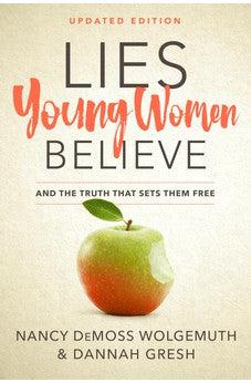 Lies Young Women Believe: And the Truth that Sets Them Free