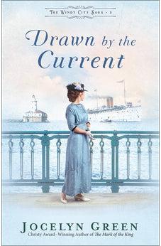 Drawn by the Current (The Windy City Saga) Book 3 of 3