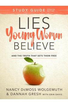 Lies Young Women Believe Study Guide: And the Truth that Sets Them Free