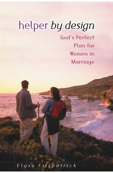 Helper by Design: God's Perfect Plan for Women in Marriage
