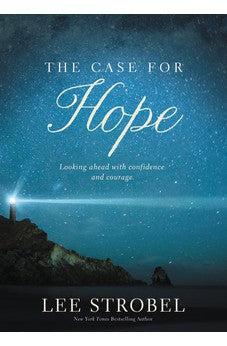 The Case for Hope: Looking Ahead with Confidence and Courage