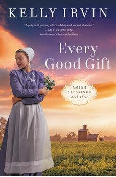 Every Good Gift (Amish Blessings) Book 3 of 3