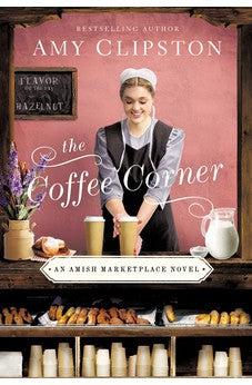The Coffee Corner (Amish Marketplace Book 3)