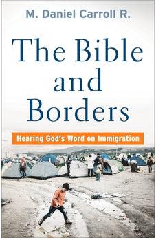 The Bible and Borders: Hearing God's Word on Immigration