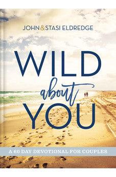 Wild About You: A 60-Day Devotional for Couples