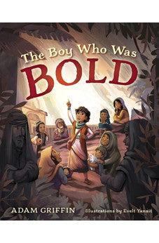 The Boy Who Was Bold