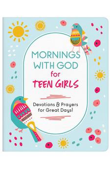 Mornings with God for Teen Girls
